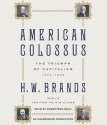 American Colossus: The Triumph of Capitalism, 1865-1900 (Audio) - H.W. Brands, Robertson Dean