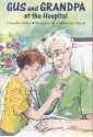 Gus and Grandpa at the Hospital - Claudia Mills, Catherine Stock