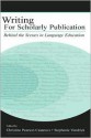 Writing for Scholarly Publication: Behind the Scenes in Language Education - Joseph W. Foulke