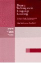 Drama Techniques in Language Learning: A Resource Book of Communication Activities for Language Teachers - Alan Maley, Alan Duff, Penny Ur