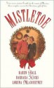 Mistletoe (Palisades Pure Romance) - Karen Ball, Barbara Jean Hicks, Lorena McCourtney