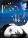 Without Mercy - Lisa Jackson