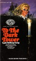 To The Dark Tower - Lyda Belknap Long, Frank Belknap Long