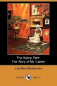 The Alpine Path: The Story of My Career - L.M. Montgomery