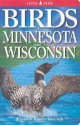 Birds of Minnesota and Wisconsin - Robert B. Janssen, Daryl Tessen, Gregory Kennedy