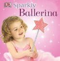 Sparkly Ballerina - Dawn Sirett