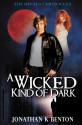 A Wicked Kind of Dark - Jonathan K. Benton