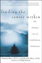 Finding the Center Within: The Healing Way of Mindfulness Meditation - Thomas Bien, Beverly Bien