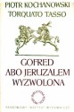 Gofred abo Jeruzalem wyzwolona - Torquato Tasso