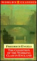 The Condition of the Working Class in England - Friedrich Engels