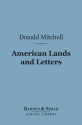 American Lands and Letters (Barnes & Noble Digital Library) - Donald Mitchell