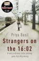 Strangers on the 16:02 - Priya Basil