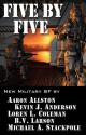 Five by Five - Kevin J. Anderson, Aaron Allston, B.V. Larson