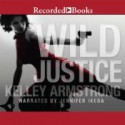 Wild Justice - Jennifer Ikeda, Kelley Armstrong