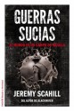 Guerras sucias: El mundo es un campo de batalla (Spanish Edition) - Jeremy Scahill, Inigo Garcia Ureta, Albino Santos Mosquera