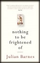 Nothing to be Frightened Of - Julian Barnes