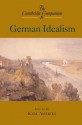 The Cambridge Companion to German Idealism (Cambridge Companions to Philosophy) - Karl P. Ameriks