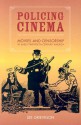 Policing Cinema: Movies and Censorship in Early-Twentieth-Century America - Lee Grieveson