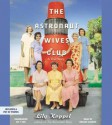 The Astronaut Wives Club: A True Story (Audio) - Lily Koppel