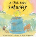 A Chick Called Saturday - Joyce Dunbar