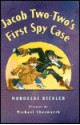 Jacob Two-Two's First Spy Case - Mordecai Richler, Michael Chesworth