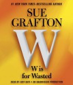 W is For Wasted: Kinsey Millhone Mystery (Kinsey Millhone, #23) - Sue Grafton, Judy Kaye