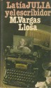 La tía Julia Y El Escribidor - Mario Vargas Llosa