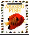 Amazing Fish (Eyewitness Juniors) - Mary Ling, Jerry Young