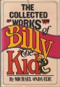 The Collected Works of Billy the Kid - Michael Ondaatje