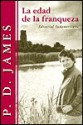 La edad de la franqueza - P.D. James