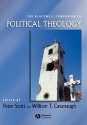 The Blackwell Companion to Political Theology - Peter Scott, William T. Cavanaugh