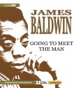 Going to Meet the Man - James Baldwin, Dion Graham