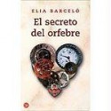 El Secreto Del Orfebre (Spanish Edition) - Elia Barceló