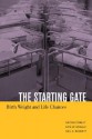 The Starting Gate: Birth Weight and Life Chances - Dalton Conley, Neil G. Bennett