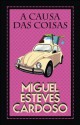 A Causa das Coisas - Miguel Esteves Cardoso, Rui Ricardo