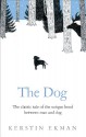 The Dog - Kerstin Ekman, Linda Schenck, Rochelle Wright