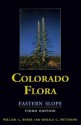 Colorado Flora: Eastern Slope - William A. Weber, Ronald C. Wittmann