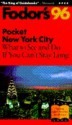 Pocket New York City '96: What to See and Do If You Can't Stay Long (Serial) - Fodor's Travel Publications Inc.