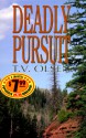 Deadly Pursuit - Theodore V. Olsen, Dick Hill