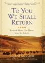 To You We Shall Return: Lessons About Our Planet from the Lakota - Joseph M. Marshall III