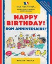 Happy Birthday!: Bon Anniversaire! (I Can Read French) - Mary Risk, Lucy Keijser