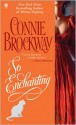 So Enchanting - Connie Brockway