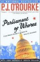 Parliament of Whores: A Lone Humorist Attempts to Explain the Entire U.S. Government - P.J. O'Rourke, Andrew Ferguson