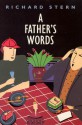 A Father's Words: A Novel - Richard G. Stern