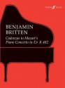 Cadenzas to Mozart's Piano Concerto in E Flat (K482) - Benjamin Britten, Britten