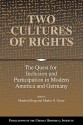 Two Cultures of Rights: The Quest for Inclusion and Participation in Modern America and Germany - Manfred Berg, Martin H. Geyer