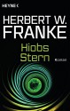 Hiobs Stern: Roman (German Edition) - Herbert W. Franke