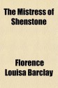 The Mistress of Shenstone - Florence L. Barclay