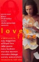 Love's Fire: Seven New Plays Inspired by Seven Shakespearean Sonnets - Eric Bogosian, William Finn, John Guare, Tony Kushner, Marsha Norman, Ntozake Shange, Wendy Wasserstein, Mark Lamos