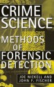 Crime Science: Methods of Forensic Detection - Joe Nickell, John F Fischer